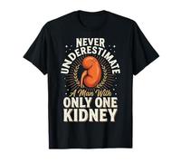 Never Underestimate A Man with Only One Kidney Diálisis Camiseta