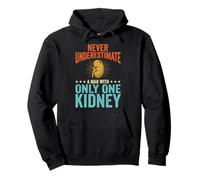 Never Underestimate A Man with Only One Kidney Diálisis Sudadera con Capucha