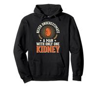 Never Underestimate A Man with Only One Kidney Diálisis Sudadera con Capucha
