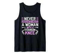 Never Underestimate A Woman with A Titanium Knee Replacement Camiseta sin Mangas