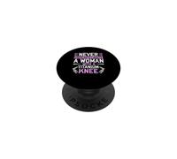 Never Underestimate A Woman with A Titanium Knee Replacement PopSockets PopGrip Adhesivo