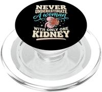 Never Underestimate A Woman with Only One Kidney PopSockets PopGrip para MagSafe