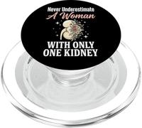 Never Underestimate A Woman with Only One Kidney PopSockets PopGrip para MagSafe