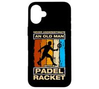 Never Underestimate an Old Man Divertido Jugador de Padel Carcasa para iPhone 16 Plus