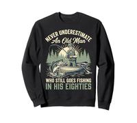 Never Underestimate An Old Man Fishing In His Eighties Sudadera