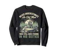 Never Underestimate An Old Man Fishing In His Sixties Sudadera