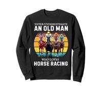 Never Underestimate an Old Man Who Loves Horse Racing Sudadera