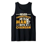 Never Underestimate An Old Man with A Chainsaw Camiseta sin Mangas, Hombre, Negro, S