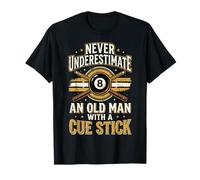 Never Underestimate An Old Man with A Cue Stick Camiseta