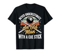 Never Underestimate An Old Man with A Cue Stick Camiseta