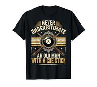 Never Underestimate An Old Man with A Cue Stick Camiseta
