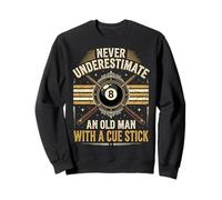 Never Underestimate An Old Man with A Cue Stick Sudadera