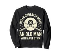 Never Underestimate An Old Man with A Cue Stick Sudadera