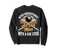 Never Underestimate An Old Man with A Cue Stick Sudadera