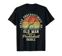 Never Underestimate an Old Man with a Pickleball Paddle Camiseta
