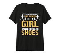 Never Understimate The Power of A Girl with Running Shoes Camiseta Premium