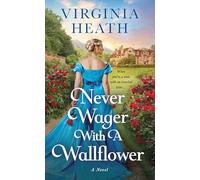 Never Wager with a Wallflower: 3 (Merriwell Sisters)