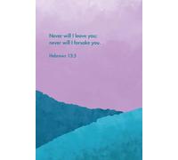 Never will I: Bible Inspirational Notebook, Positive Bible-based Affirmation Notebook, Christian Office Supplies Gifts, 6x9 in, lined, 110 pages