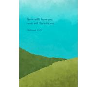 Never will I leave you: Bible Inspirational Notebook, Positive Bible-based Affirmation Notebook, Christian Office Supplies Gifts, 6 x 9 in, lined, 110 pages