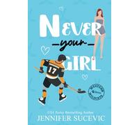 Never Your Girl: An Enemies-to-Lovers Secret Identity Fake Dating Sports Romance (Western Wildcats Hockey)