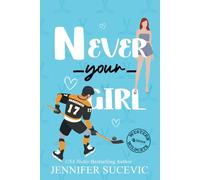 Never Your Girl: An Enemies-to-Lovers Secret Identity Fake Dating Sports Romance (Western Wildcats Hockey)