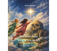 Neverland - A new Journey -: A modern fantasy adventure about courage, shadows, and the choice to grow