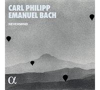 Nevermind - Carl Philipp - Emanuel Bach