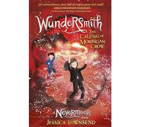 Nevermoor. Wunder Smith: the calling of Morrigan Crow: 2