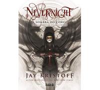 Nevernight. A Sombra do Corvo. Crônicas da Quasinoite