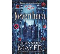 Neverthorn: A Deadly Magic school, a Brooding Professor, and a Chosen Misfit - Enter if you dare . . .
