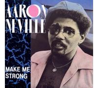Neville,Aaron - Make Me Strong [Import]
