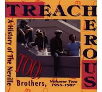 Neville Brothers - Treacherous Too-History of