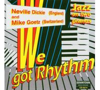 Neville Dickie & Mike Go - We Got Rhythm