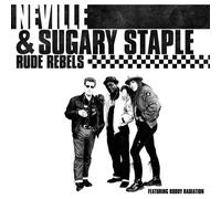 Neville & Sugary Staple Rude Rebels (Vinyl) 12" Album (Importación USA)