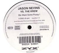 Nevins,Jason Vs.the Krew - We Want Some Pussy ! [Vinyl Single]