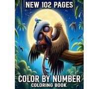 New 102 Pages Color By Number Coloring Book: New Easy Large Print Color By Number Pages for Adult and Senior 100 Fun Designs of Animals, Ocean Life, Fashion, Birds, Seasons, Flower and More