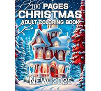 New 2025 100 Pages Christmas Adult Coloring Book: Christmas Holiday Coloring Book for Kids & Adult Beautiful Winter ... - Perfect Gift Ideas For 100 Pages Christmas