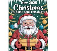 New 2025 Christmas Adult Coloring Book: 50+ Relaxing and Fun Christmas Coloring Pages for Adults and Seniors | Large Holiday Designs for Stress Relief