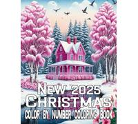 New 2025 Christmas Color By Number Coloring Book: Christmas Holiday Color By Number Coloring Book for Kids & Adult Beautiful Winter ... - Perfect Gift Ideas For 102 Pages Simple and Easy Christmas.