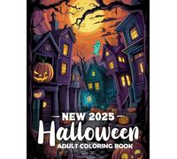 New 2025 Halloween Adult Coloring Book: Simple and Fun Spooky Designs Featuring Pumpkins, Ghosts, Witches & Cute cats for Relaxation and Stress Relief