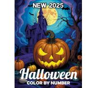New 2025 Halloween Color By Number: 30 Simple & Easy Halloween Color By Number Coloring Book for Halloween Fantasy Includes Skulls, Witches, Pumpkins, and More