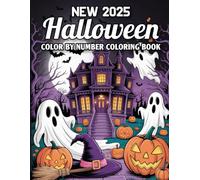 New 2025 Halloween Color By Number Coloring Book: Large Print Halloween Spooky Color By Number Coloring Book With Perfect Gift Ideas for Kids & Adults