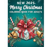New 2025 Merry Christmas Coloring Book For Adults: Adult Festive and Fun Merry Christmas Coloring Book with Beautiful Winter Scenes & Holiday Designs | New 2025 Christmas Coloring Book