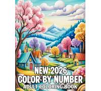 New 2026 Color By Number Adult Coloring Book: Large Print Simple Color By Number Coloring Book with Flowers, Birds, Butterflies, Nature, Landscapes, Animals.