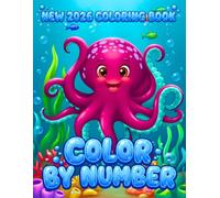 New 2026 Color by Number Coloring Book: Bold and Easy Designs Including Bunny, Dog, Elephant, Swan, Fish, Flowers, Mandalas, and Christmas Fun