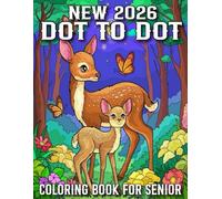 New 2026 Dot To Dot Coloring Book For Senior: 100 Easy Designs Dot To Dot Coloring Book For Seniors With Flowers, Butterflies, Halloween, Christmas, Easter, Animals And More