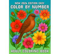 New 2026 Edition Easy Color By Number Adult Coloring Book: Large Print Simple and Relaxing Color By Number Coloring Book for Adults Featuring ... Birds, Butterflies, Animals & Nature Scenes