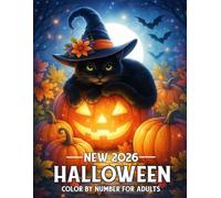 New 2026 Halloween Color By Number For Adults: Large Print Halloween Color by Number Featuring Haunted Houses, Pumpkins, Ghosts, Witches, and Skulls for Adults.