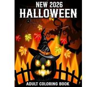 New 2026 Halloween Coloring Book: 100 Pages Halloween Coloring Book For Adults And Seniors with Pumpkin, Skulls, ghost, cats And More.