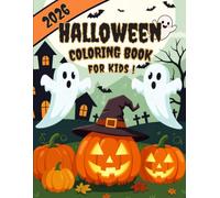 New 2026 Halloween Coloring Book for kids: Fun & Spooky Halloween Coloring Pages for Kids Ages 2-8, Featuring Cute Monsters, Pumpkins, Witches, Ghosts & More